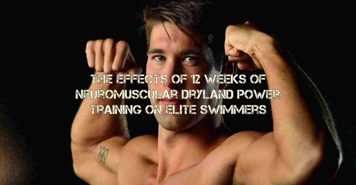 Efectos de 12 Semanas de Entrenamiento de Potencia Neuromuscular en Seco en Nadadores de Elite